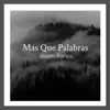 Joasim Ramos - Mas Que Palabras - Single